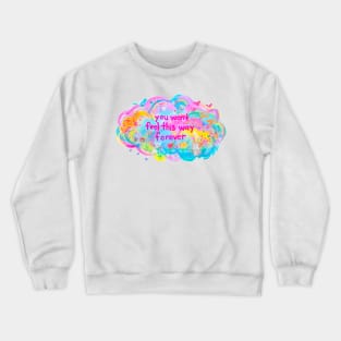 reassurance? demoralization? Crewneck Sweatshirt